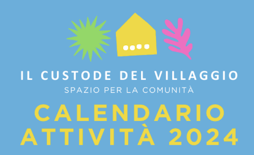 Calendario attività 2024 -  Il custode del Villaggio