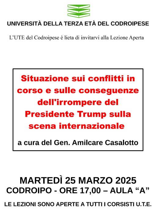 LEZIONI APERTE: Situazione sui conflitti in corso e sulle conseguenze dell'irrompere del Presidente Trump sulla scena internazionale - 25 MARZO 2025