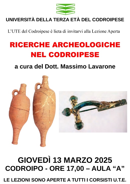 LEZIONI APERTE: Ricerche archeologiche nel Codroipese a cura del Dott. Massimo Lavarone