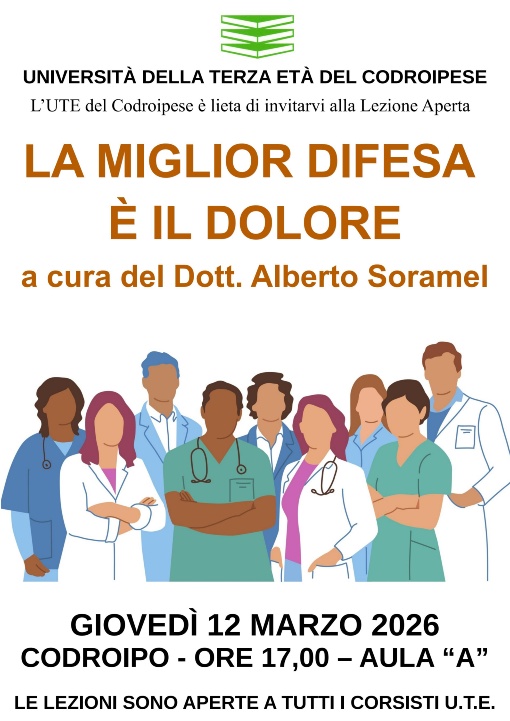 LEZIONI APERTE 12 MARZO 2026 ORE 17,00 A CODROIPO: LA MIGLIOR DIFESA E' IL DOLORE a cura del Dott. Alberto Soramel