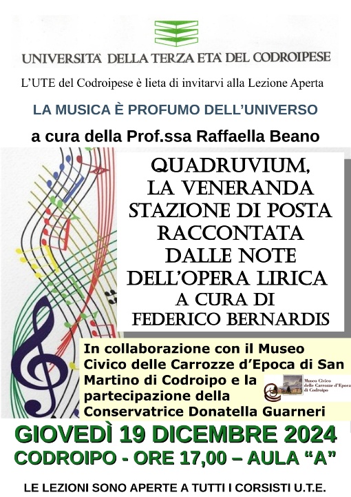 LEZIONI APERTE 19 DICEMBRE 2024 IN PIAZZA DANTE, 3 A CODROIPO - LA MUSICA E' PROFUMO DELL'UNIVERSO - QUADRUVIUM, LA VENERANDA STAZIONE DI POSTA RACCONTATA DALLE NOTE DELL'OPERA LIRICA A CURA DI FEDERICO BERNARDIS