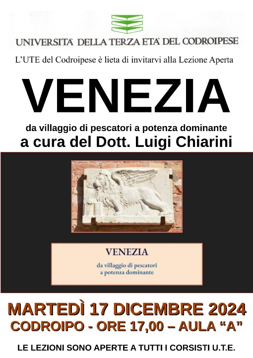 LEZIONI APERTE MARTEDÌ 17 DICEMBRE 2024: VENEZIA - da villaggio di pescatori a potenza dominante a cura del Dott. Luigi Chiarini